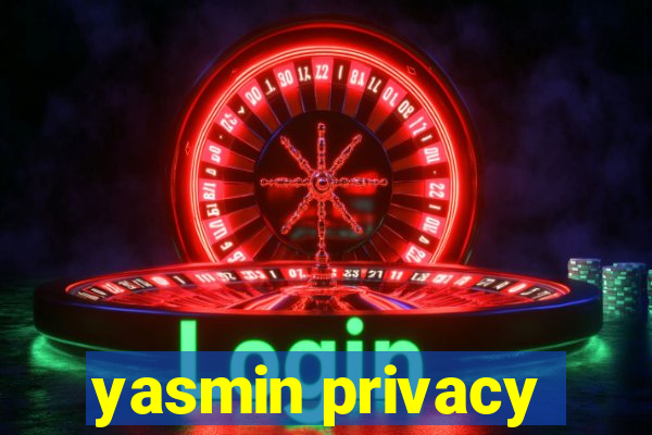 yasmin privacy